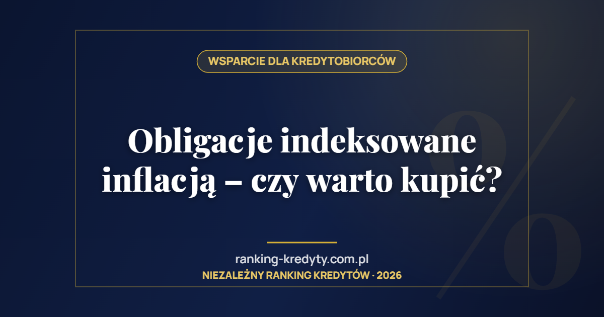 Obligacje indeksowane inflacją – czy warto kupić?