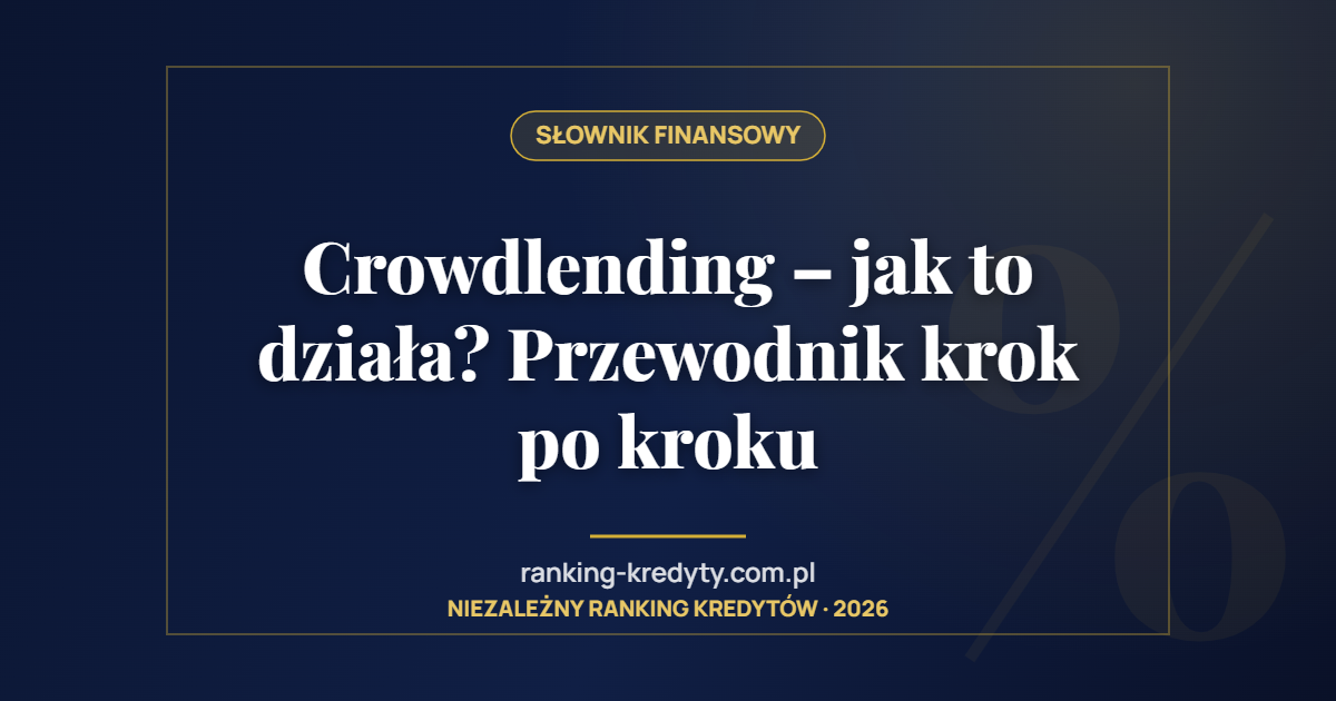 Crowdlending – jak to działa? Przewodnik krok po kroku