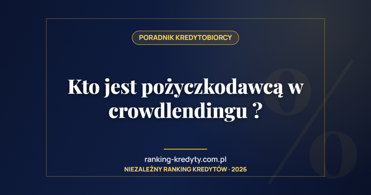 Kto jest pożyczkodawcą w crowdlendingu ?