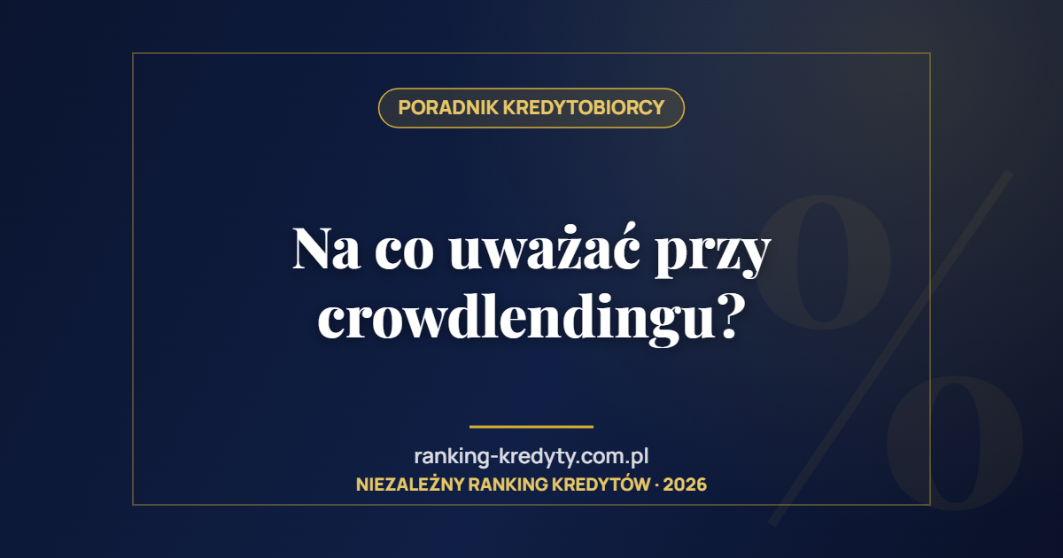 Na co uważać przy crowdlendingu?