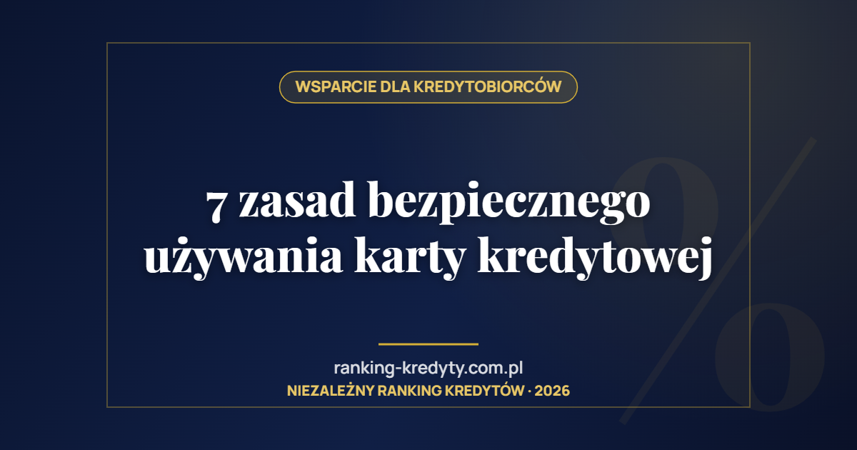 7 zasad bezpiecznego używania karty kredytowej