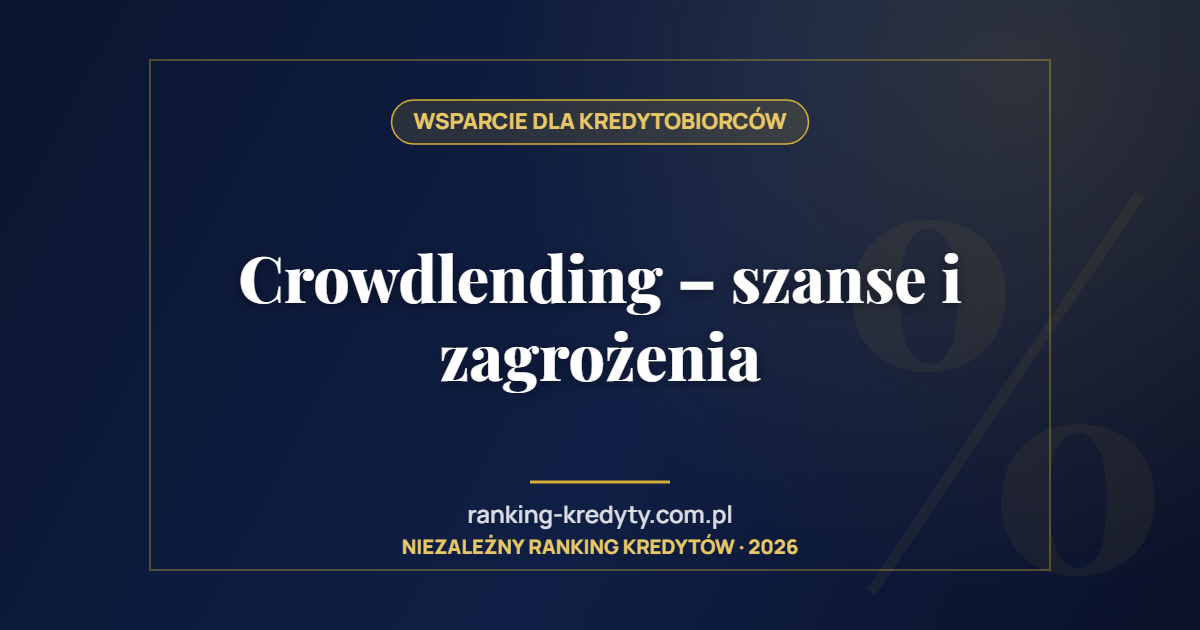 Crowdlending – szanse i zagrożenia
