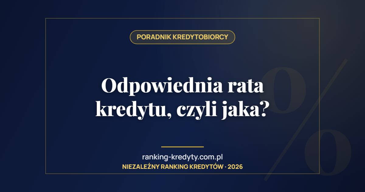 Odpowiednia rata kredytu, czyli jaka?