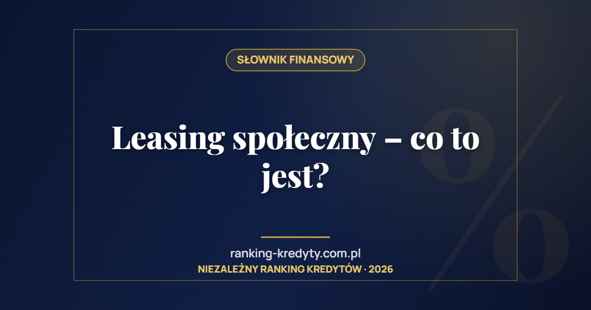 Leasing społeczny – co to jest?