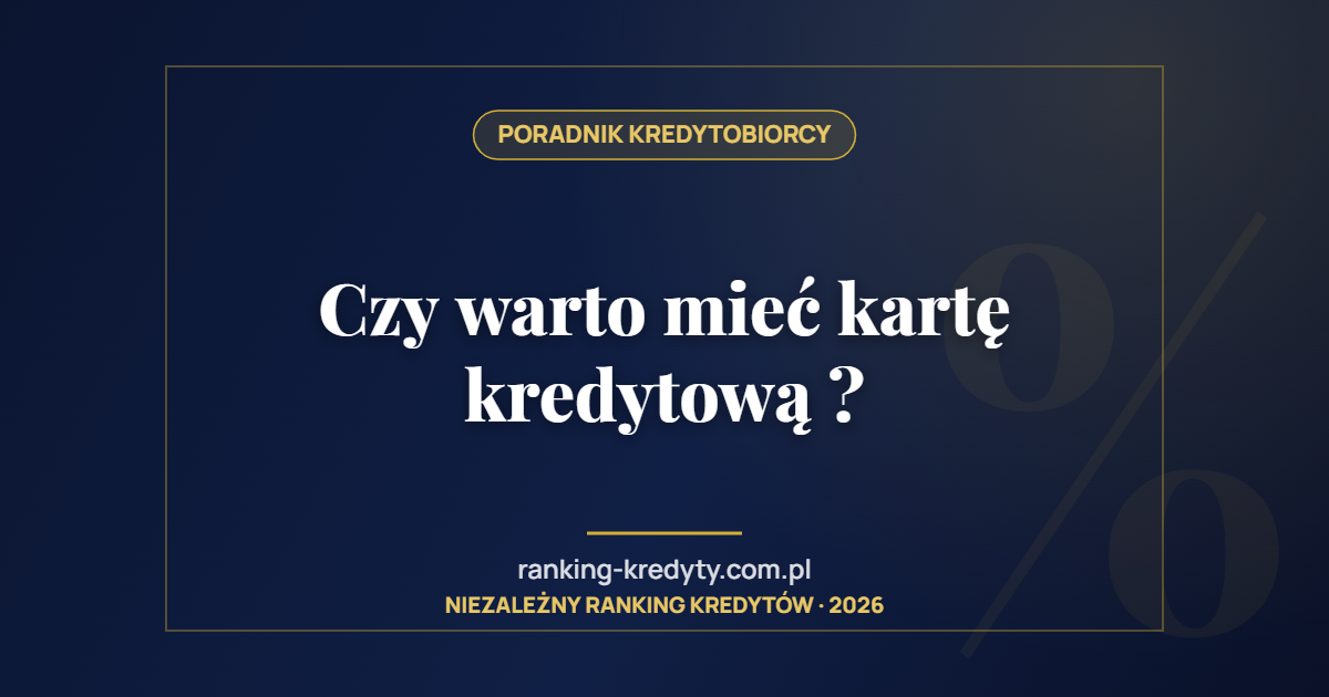 Czy warto mieć kartę kredytową ?