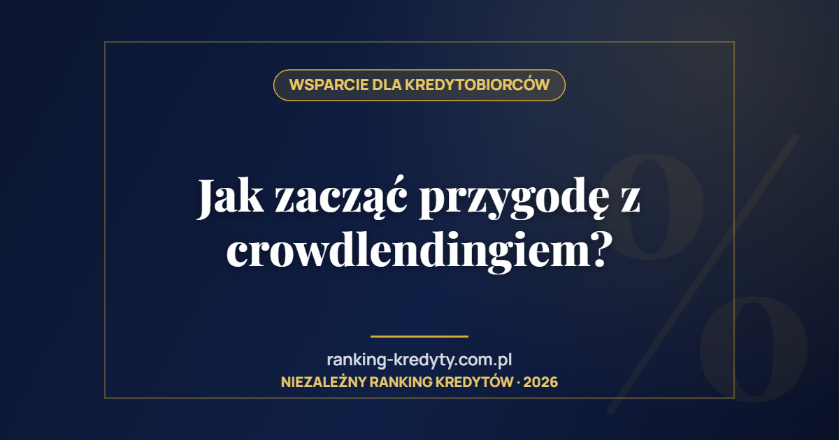 Jak zacząć przygodę z crowdlendingiem?