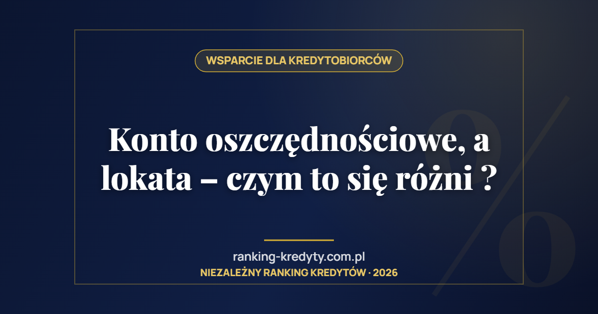 Konto oszczędnościowe, a lokata – czym to się różni ?