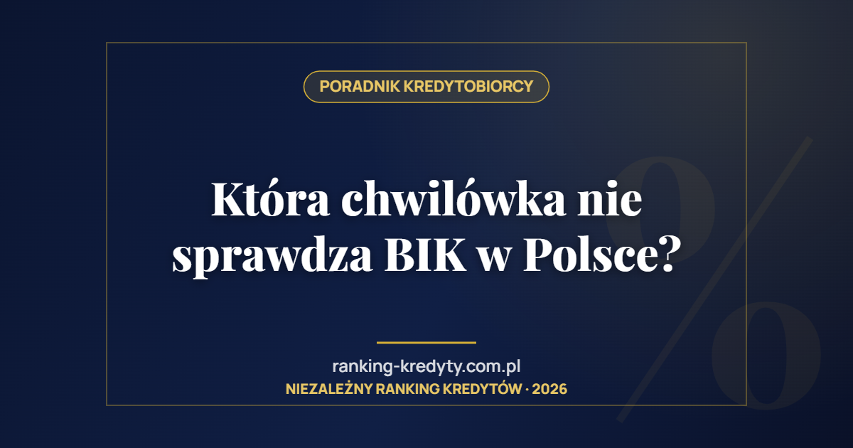 Która chwilówka nie sprawdza BIK w Polsce?