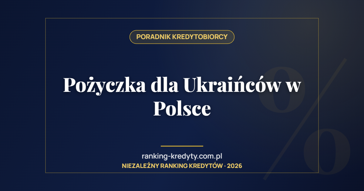 Pożyczka dla Ukraińców w Polsce