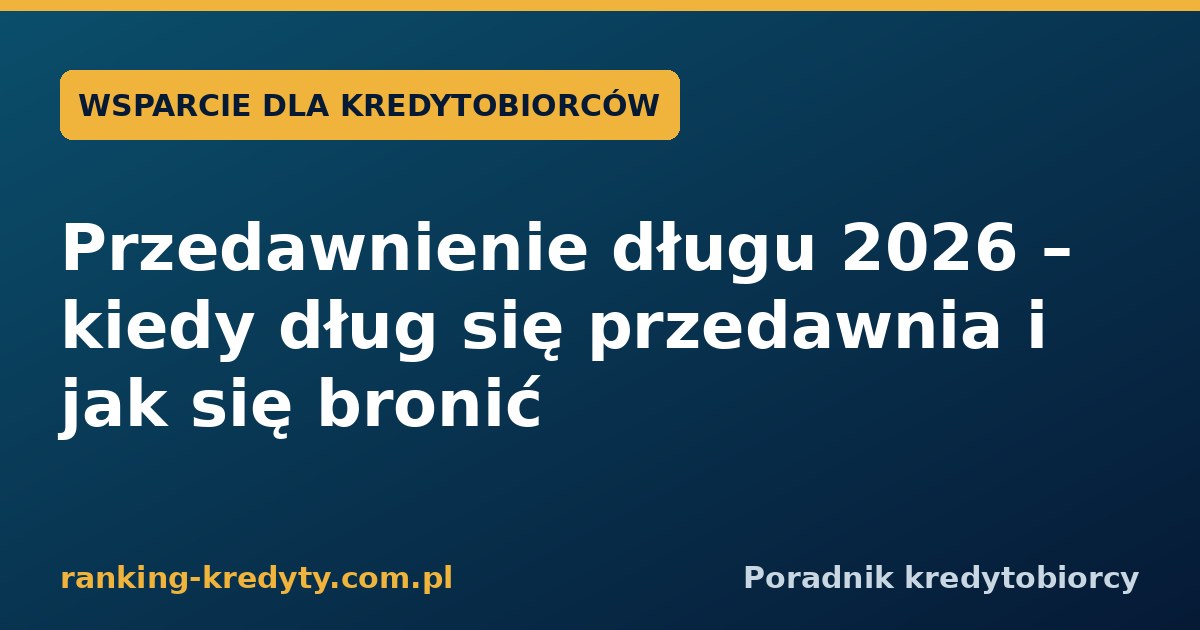 Przedawnienie długu w 2026 roku