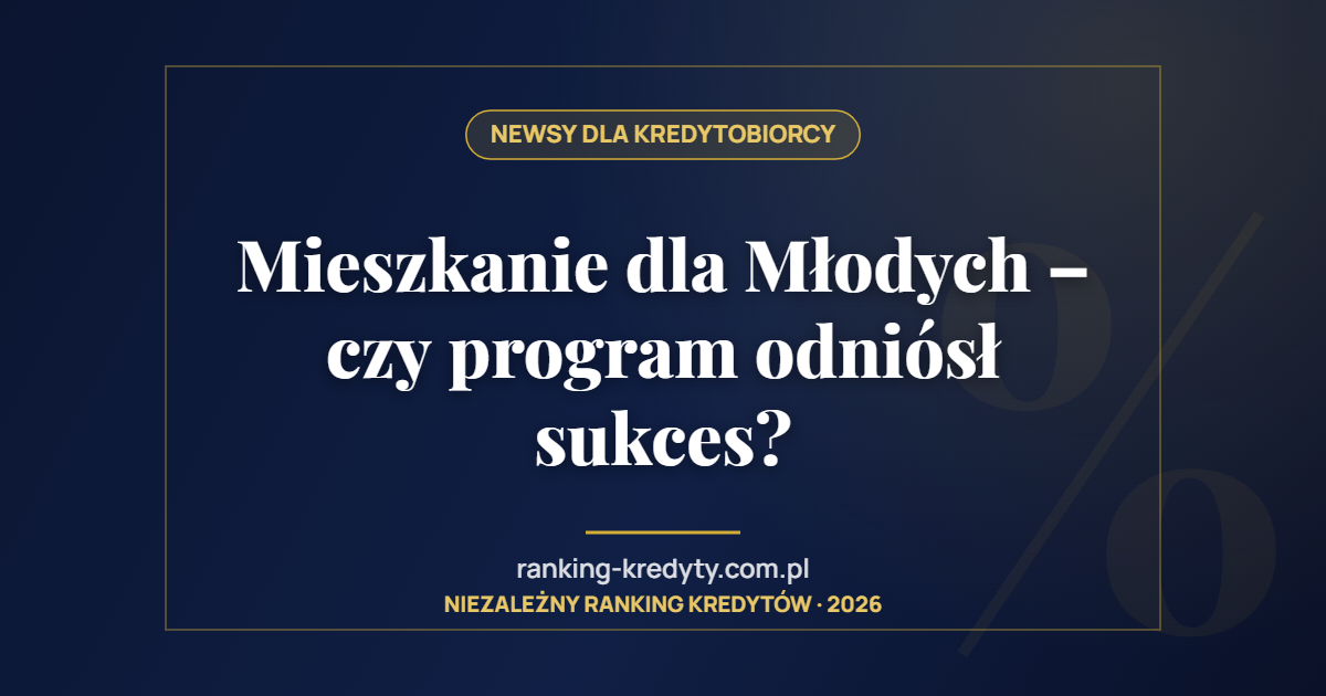Mieszkanie dla Młodych – czy program odniósł sukces?
