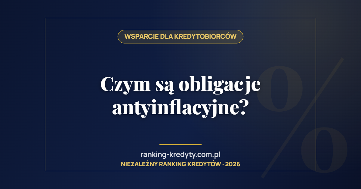 Czym są obligacje antyinflacyjne?