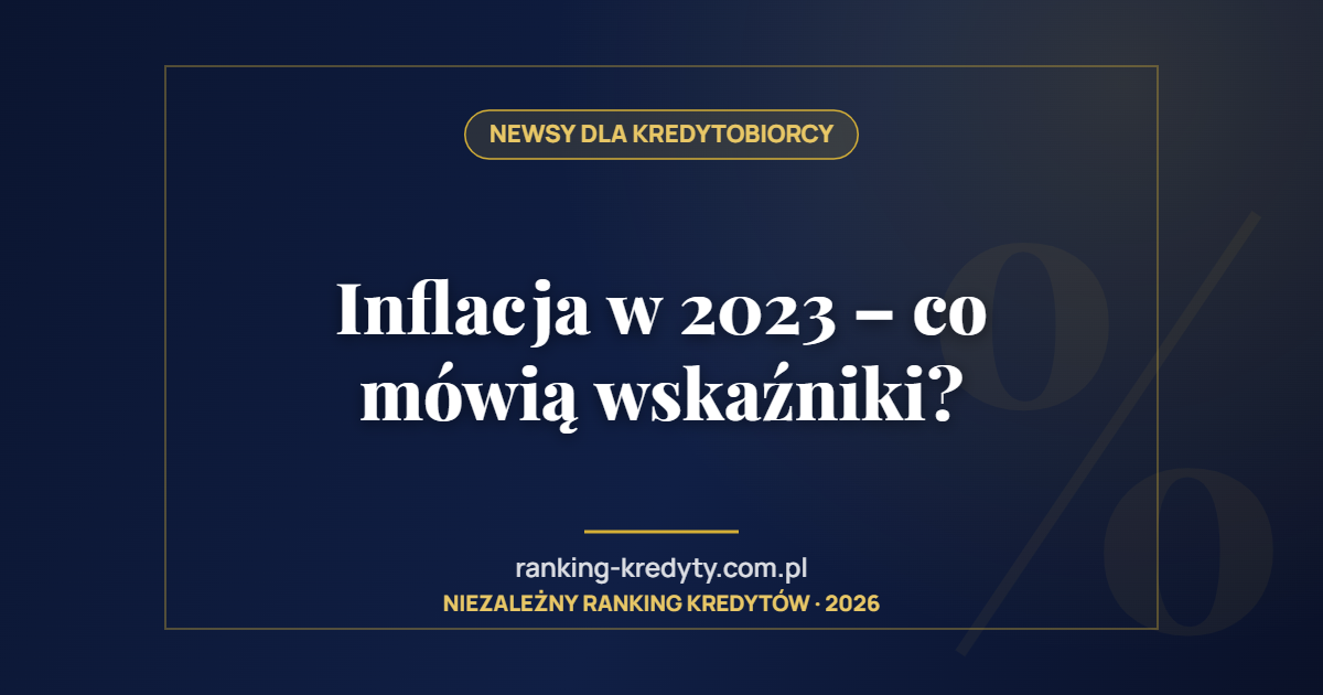 Inflacja w 2023 – co mówią wskaźniki?
