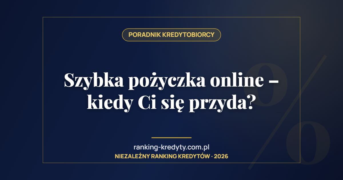 Szybka pożyczka online – kiedy Ci się przyda?