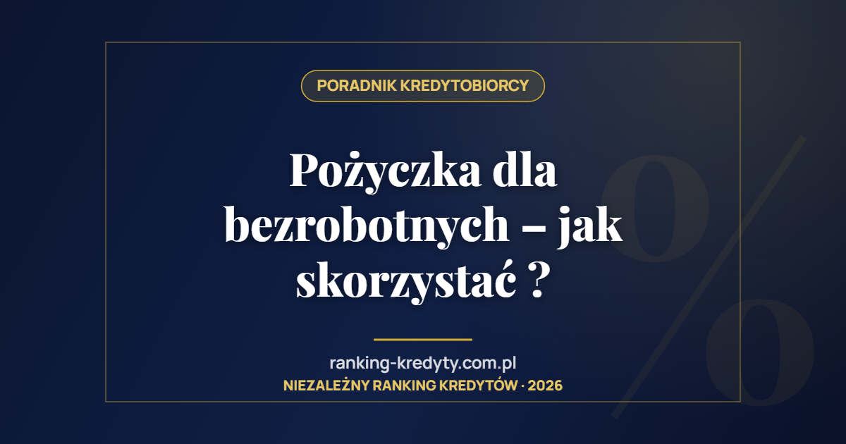 Pożyczka dla bezrobotnych – jak skorzystać ?