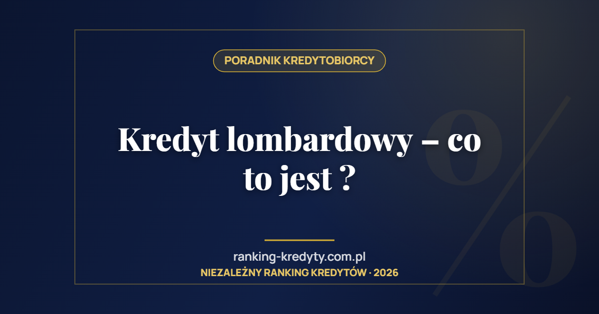 Kredyt lombardowy – co to jest ?