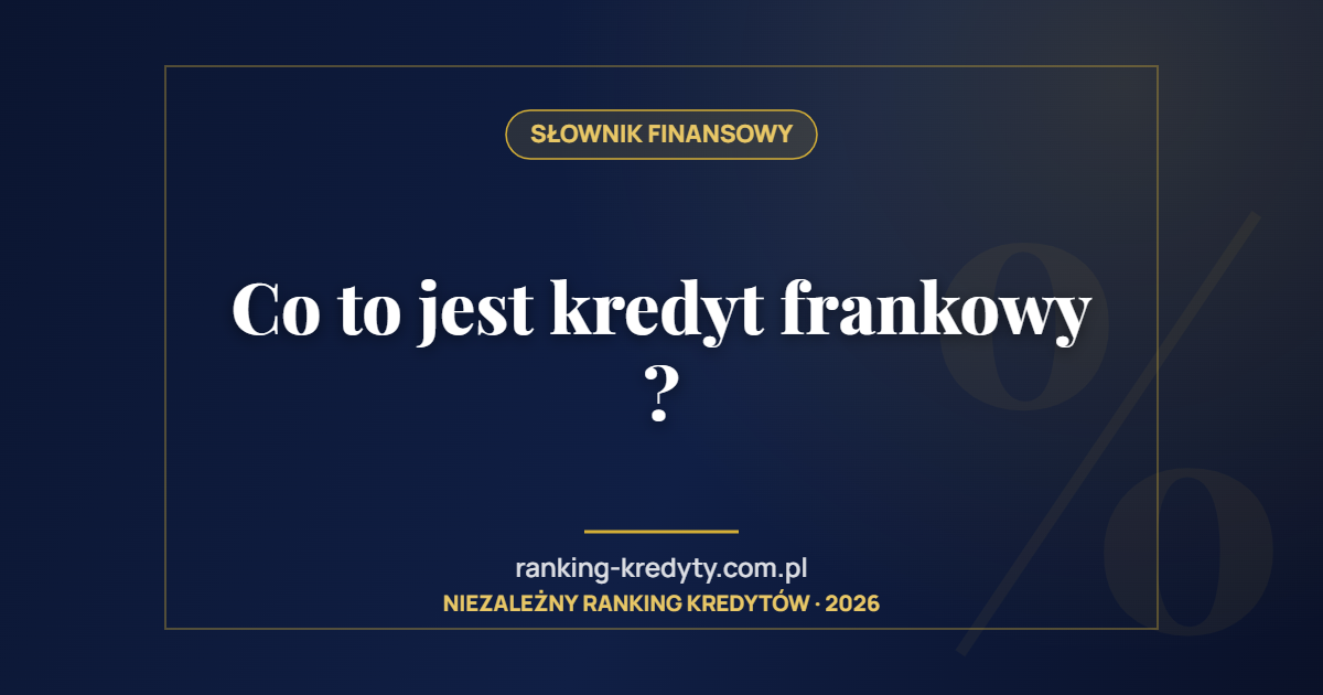 Co to jest kredyt frankowy ?