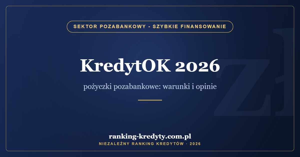 KredytOK 2026 – pożyczki pozabankowe: warunki i opinie
