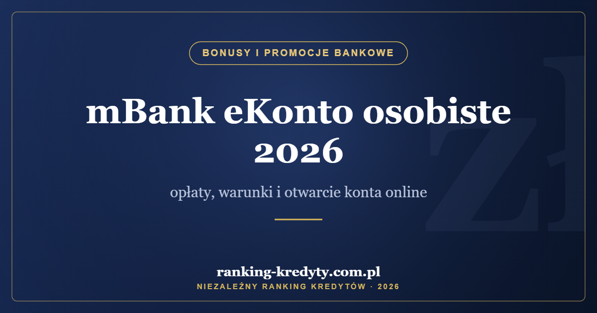 mBank eKonto osobiste 2026 – opłaty, warunki i otwarcie konta online