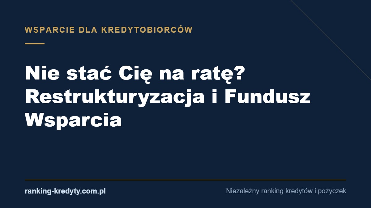 Okładka artykułu: nie stać Cię na ratę kredytu – opcje pomocy w 2026