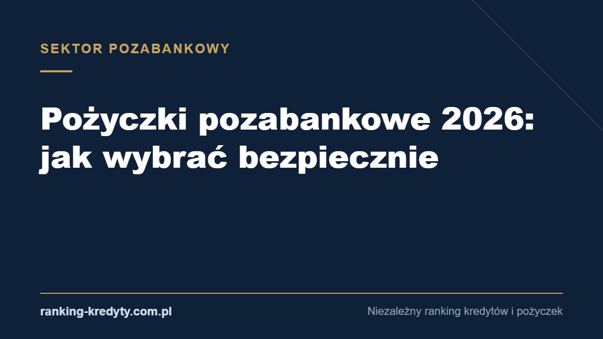 Okładka artykułu: pożyczki pozabankowe 2026 – jak wybrać bezpiecznie