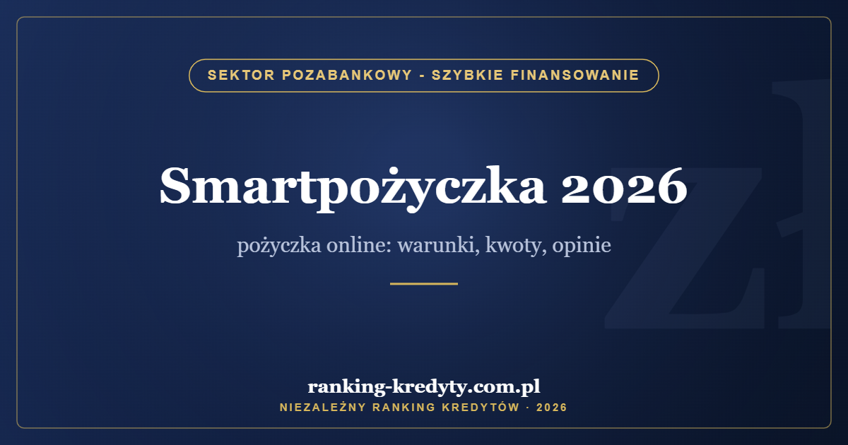 Smartpożyczka 2026 – pożyczka online: warunki, kwoty, opinie