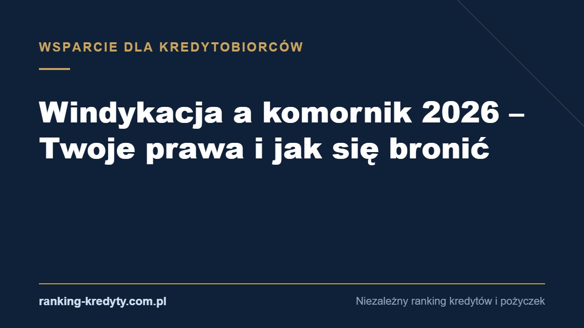 Okładka artykułu: Windykacja a komornik 2026 – Twoje prawa i jak się bronić