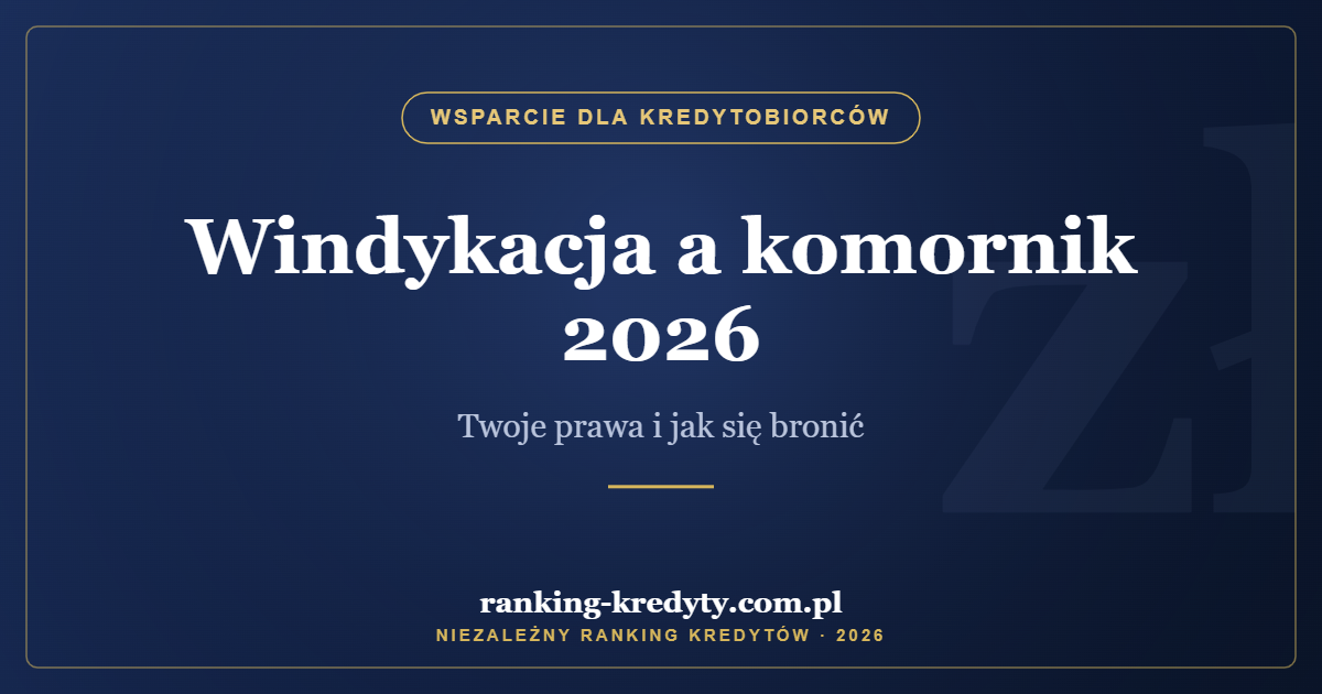 Windykacja a komornik 2026 – Twoje prawa i jak się bronić