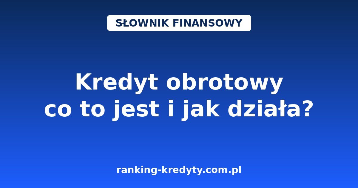 Kredyt obrotowy