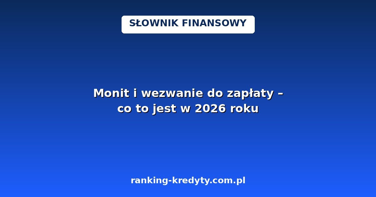 Monit i wezwanie do zapłaty