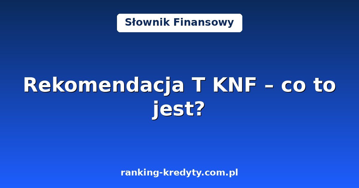 Rekomendacja T KNF