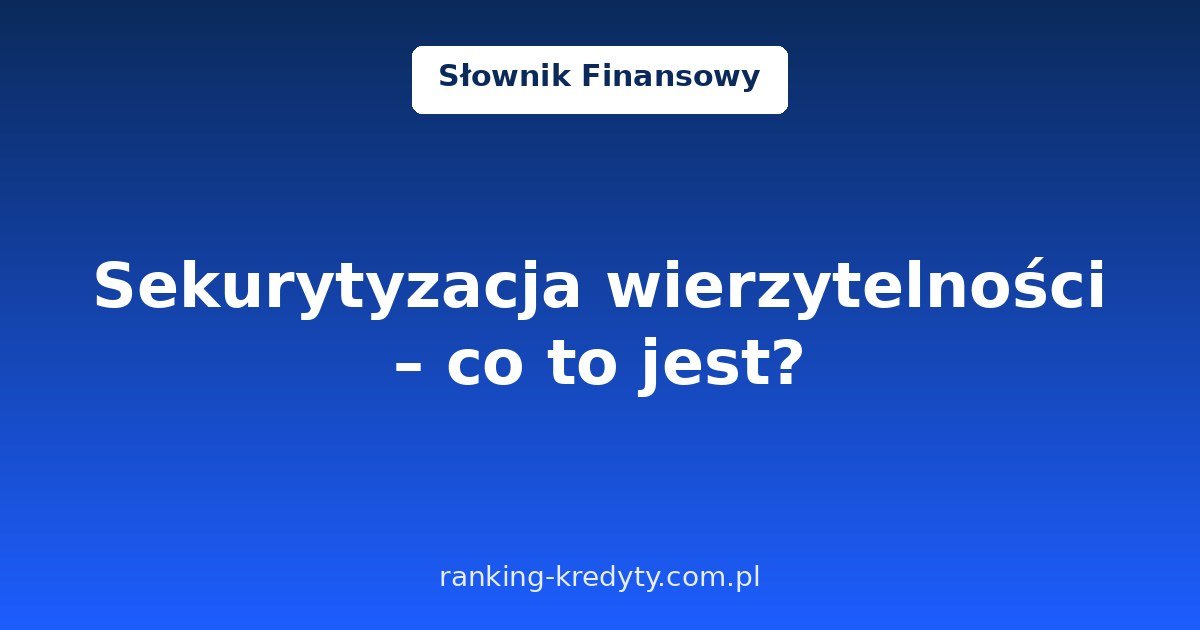Sekurytyzacja wierzytelności