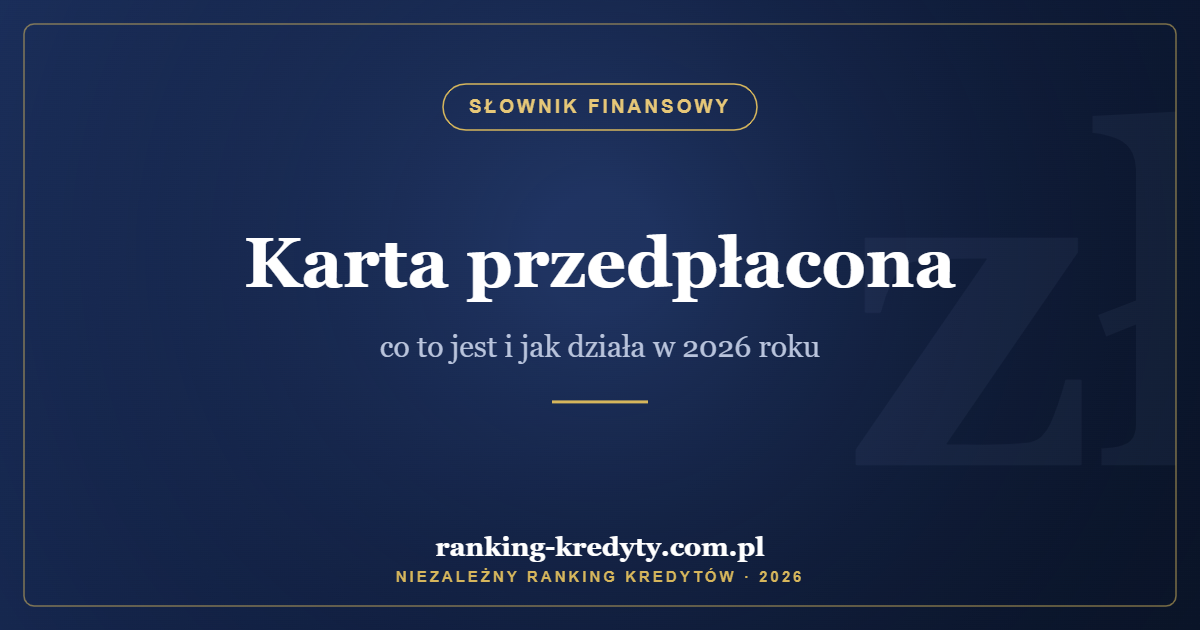 Karta przedpłacona – co to jest i jak działa w 2026 roku