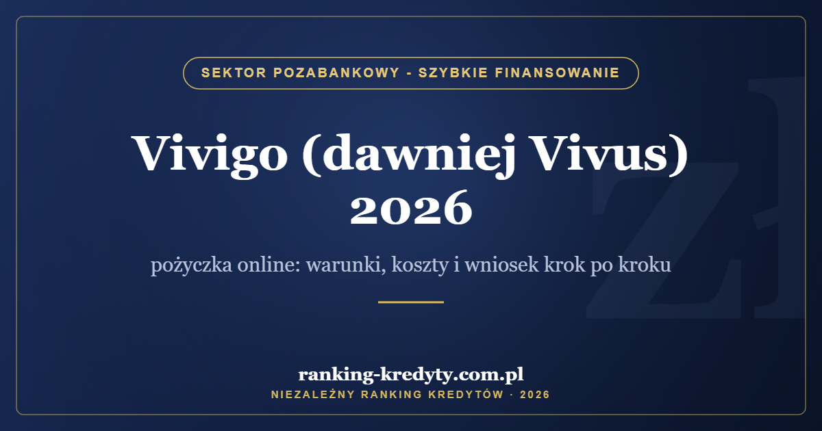 Vivigo (dawniej Vivus) 2026 – pożyczka online: warunki, koszty i wniosek krok po kroku